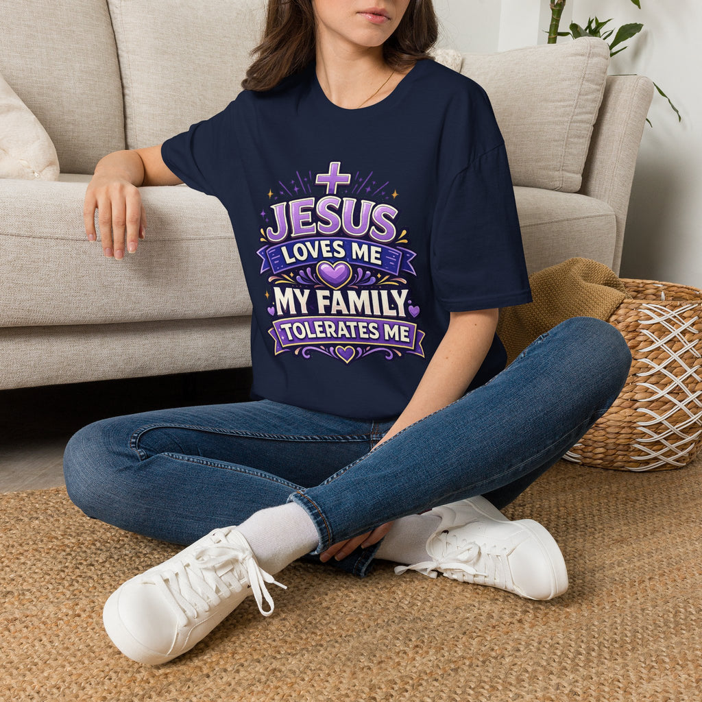 Christian T-Shirt — "Jesus Loves Me, My Family Tolerates Me" Graphic Tee