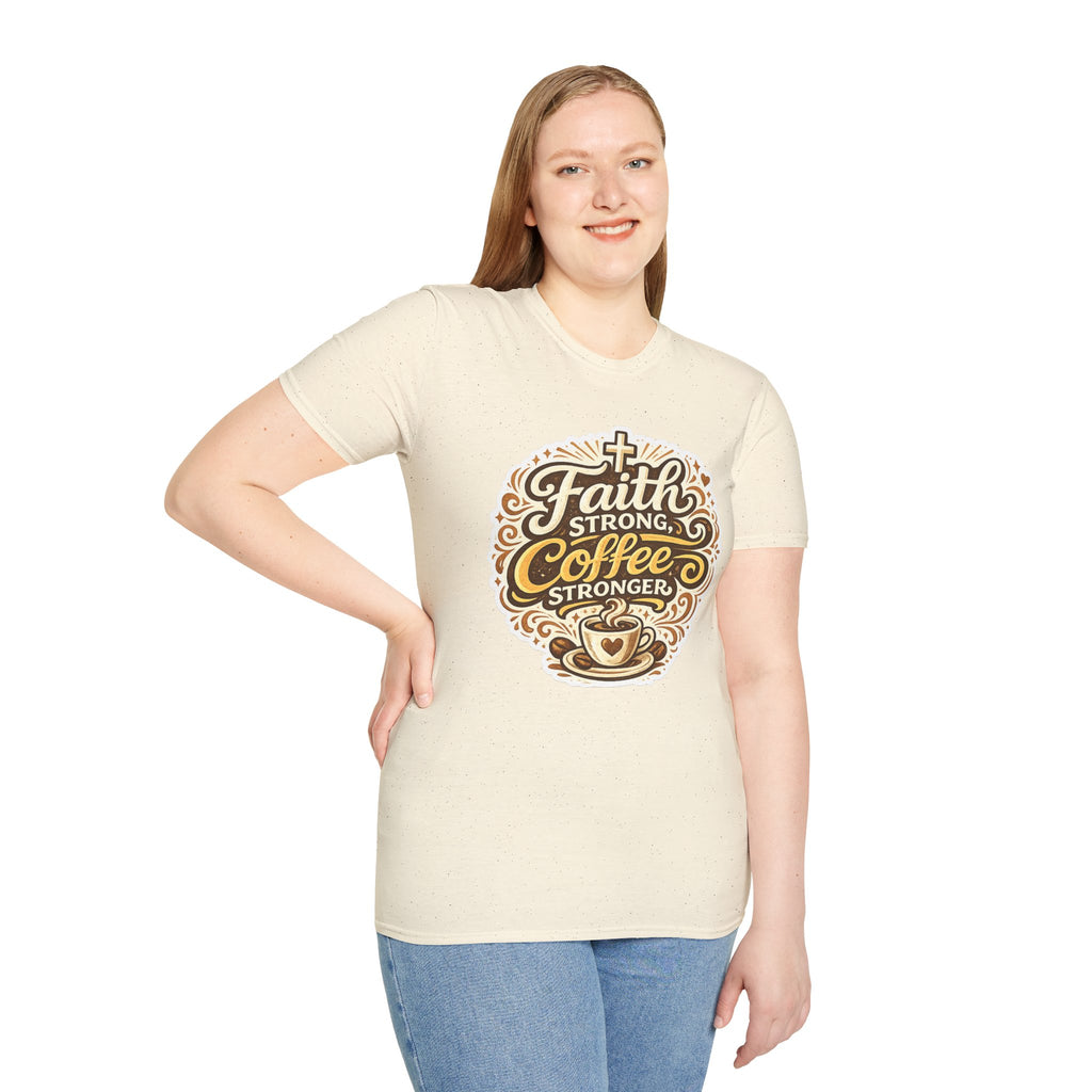 Faith Strong, Coffee Stronger T-Shirt | Faith Inspired Gift Tee