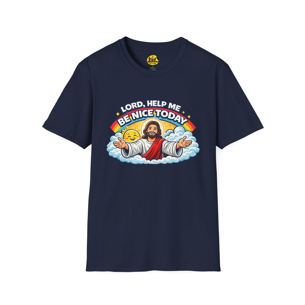 Lord Help Me Be Nice Today T-Shirt — Funny Jesus Christian Tee