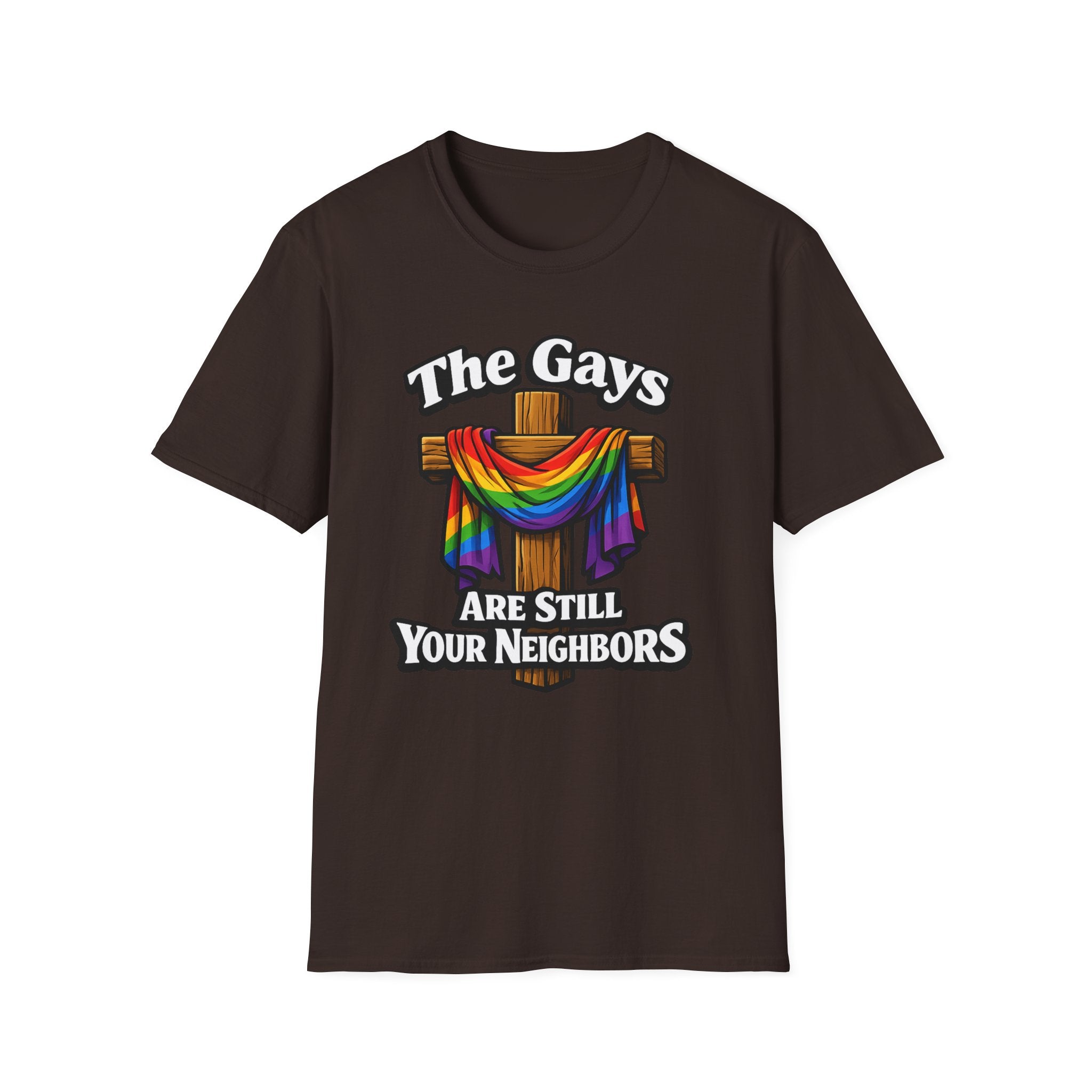 T-Shirt — “The Gays Are Still Your Neighbors” Rainbow Cross Pride Tee