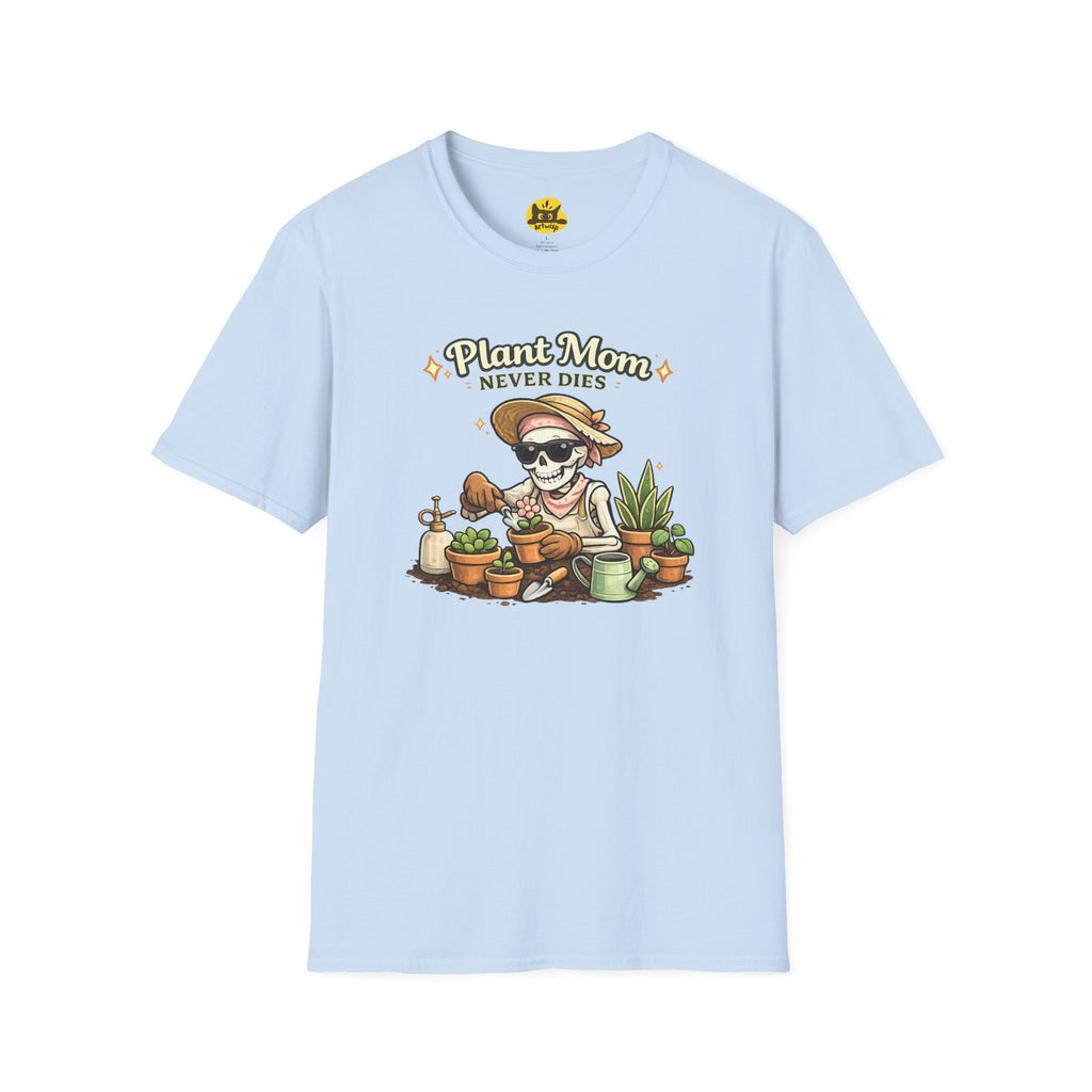 Plant Mom T-Shirt — "Plant Mom Never Dies" Skeleton Gardener Tee