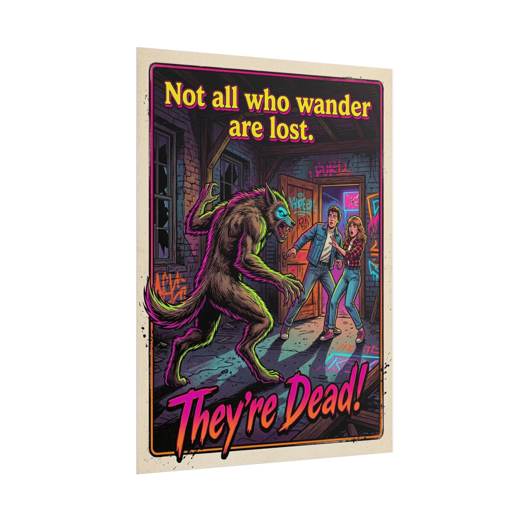 Horror Movie Poster — "Not All Who Wander Are Lost. They’re Dead!" Rolled Art Print