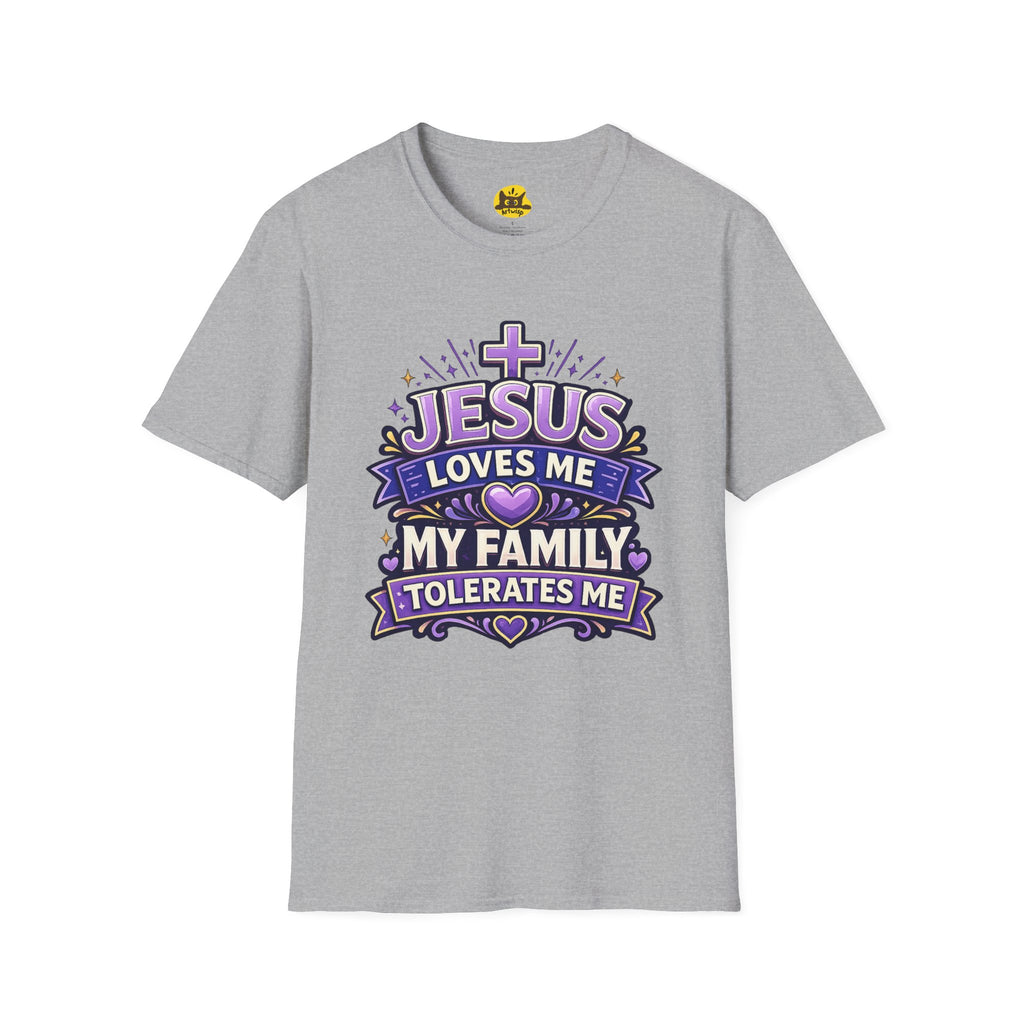 Christian T-Shirt — "Jesus Loves Me, My Family Tolerates Me" Graphic Tee