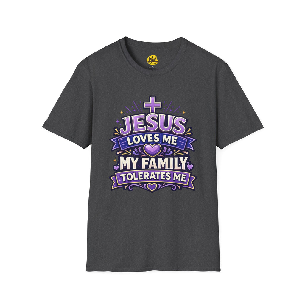 Christian T-Shirt — "Jesus Loves Me, My Family Tolerates Me" Graphic Tee