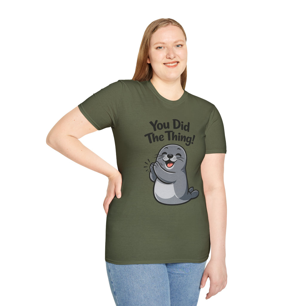 You Did The Thing! | Cute Seal T-Shirt Gift