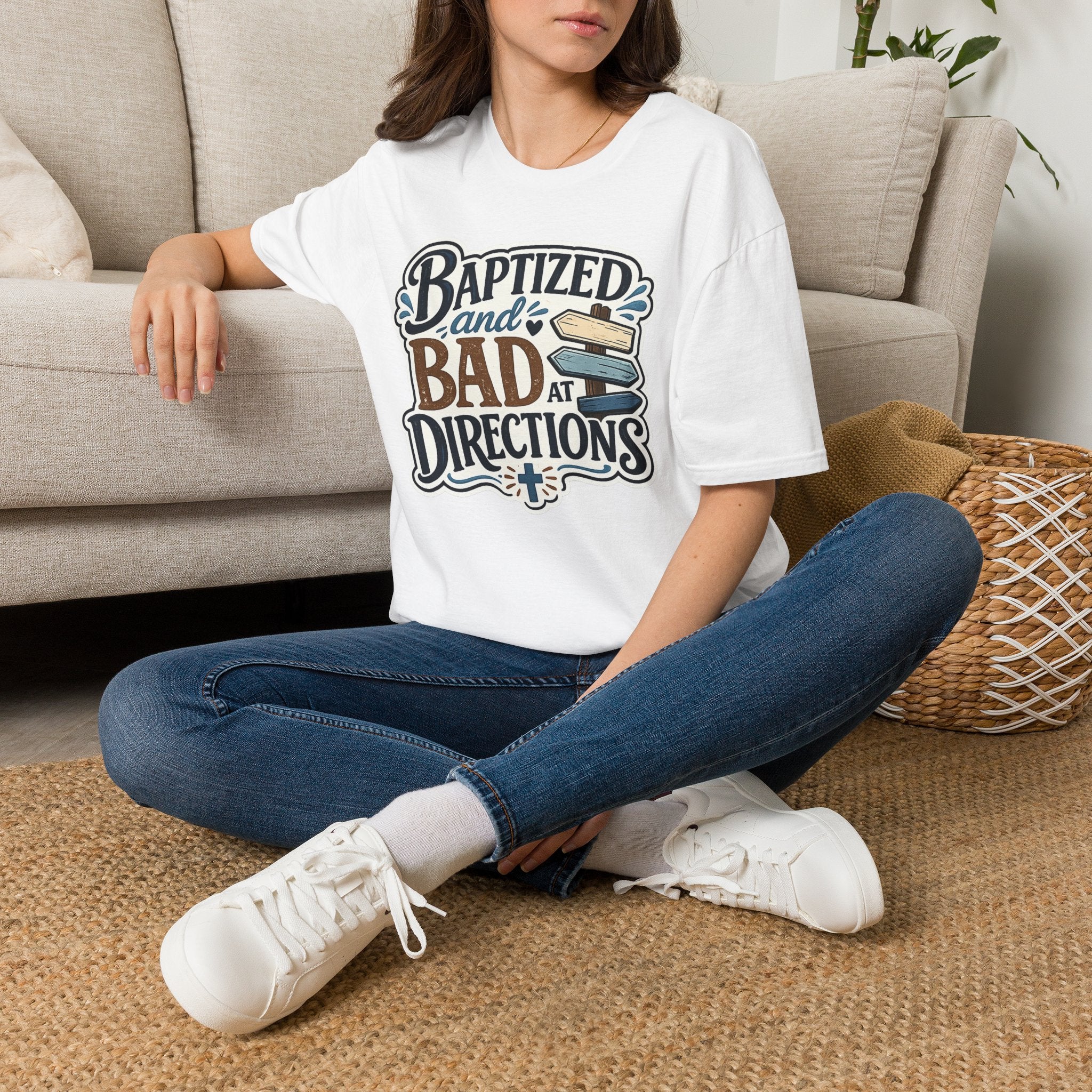 Baptized and Bad at Directions T-Shirt — Funny Christian Faith Graphic Tee