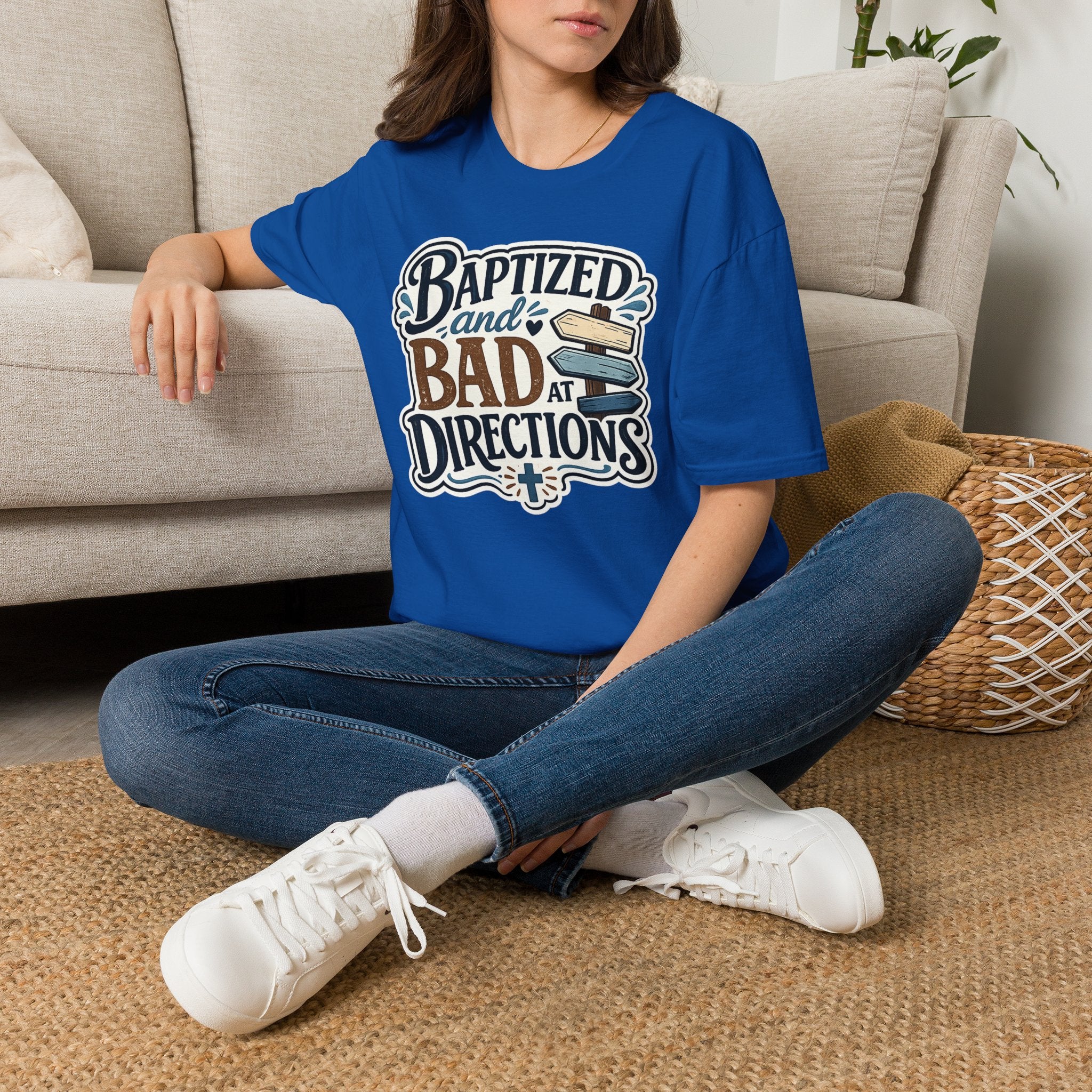 Baptized and Bad at Directions T-Shirt — Funny Christian Faith Graphic Tee