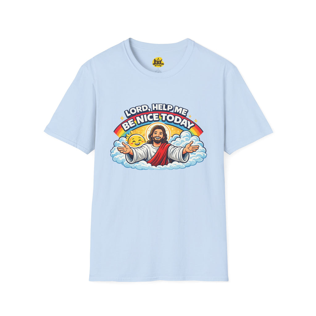 Lord Help Me Be Nice Today T-Shirt — Funny Jesus Christian Tee