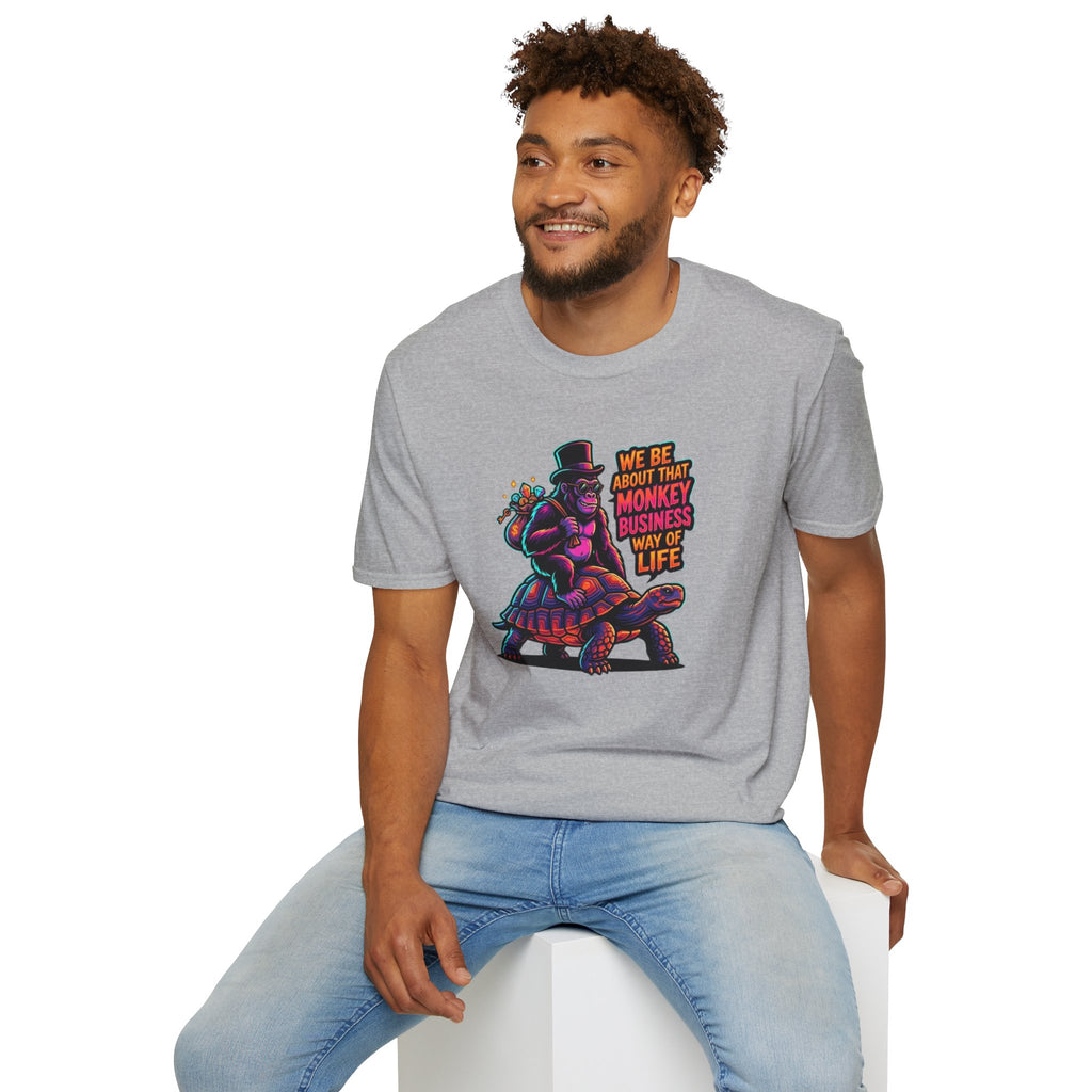 T-Shirt — 'We Be About That Monkey Business Way Of Life' Graphic Tee