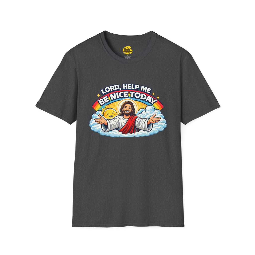 Lord Help Me Be Nice Today T-Shirt — Funny Jesus Christian Tee