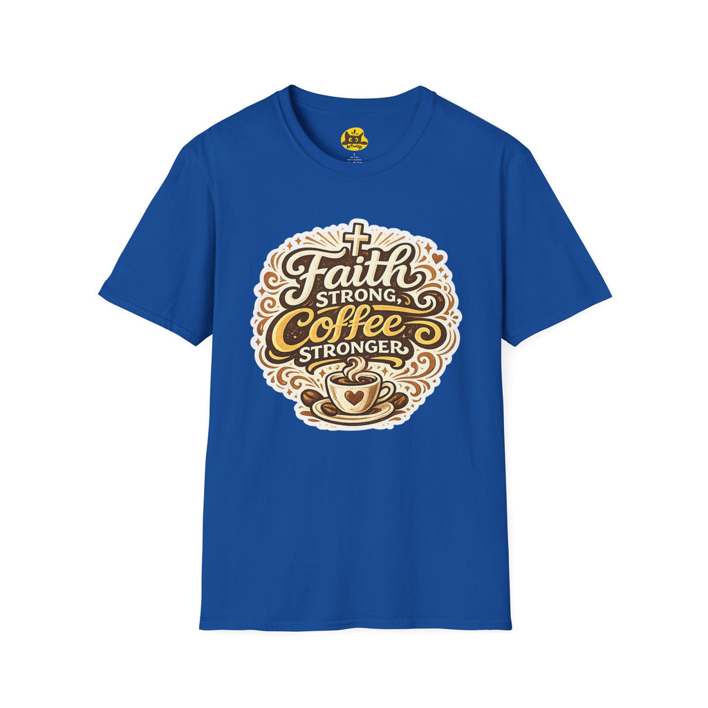 Faith Strong, Coffee Stronger T-Shirt | Faith Inspired Gift Tee