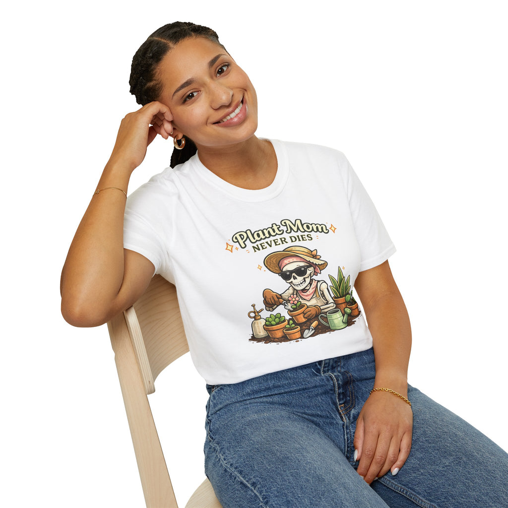 Plant Mom Never Dies T-Shirt — Funny Skeleton Gardener Tee for Plant Lovers